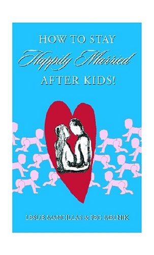 City Travel Guides Discounted  Books : How to Stay Happily Married After Kids