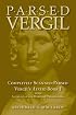 Parsed Vergil: Completely Scanned-Parsed Vergil's Aeneid Book I