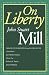 On Liberty (Rethinking the Western Tradition) by John Stuart Mill