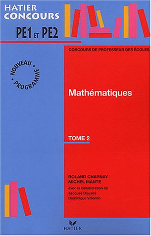 Pr�paration � l'�preuve de math�matiques du concours de professeur des �coles, tome 2