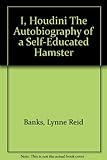 Houdini : the autobiography of a self-educated hamster