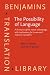 The
Possibility
of
Language:
A
discussion
of
the
nature
of
language,
with
implications
for
human
and
machine
translation
(Benjamins
Translation
Library)