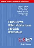 Elliptic Curves, Hilbert Modular Forms and Galois Deformations (Advanced Courses in Mathematics - CRM Barcelona)