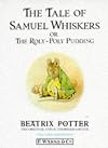 The Tale of Samuel Whiskers or the Roly-Poly Pudding