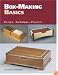 Box-Making Basics: Design, Technique, Projects