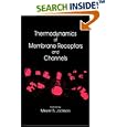 Thermodynamics of Membrane Receptors and Channels by Meyer B. Jackson