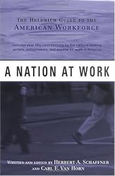 A Nation at Work: The Heldrich Guide to the American Workforce (The Rutgers Series in Employment Policy)