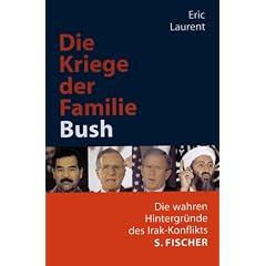 Die Kriege der Familie Bush. Die wahren Hintergr�nde des Irak-Konflikts