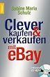 Clever kaufen & verkaufen mit eBay
