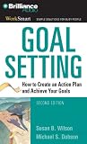 Goal Setting: How to Create an Action Plan and Achieve Your Goals (Worksmart)