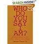 Who Do You Say I Am?: Introduction to Christology