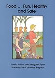 Food-fun, healthy and safe