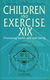 Children and Exercise XIX: Promoting Health and Well-being