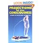 Projections of the Consciousness: A Diary of Out-of-Body Experiences