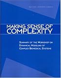  : Making Sense of Complexity: Summary of the Workshop on Dynamical Modeling of Complex Biomedical Systems (Compass series)