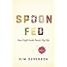 Everything I Need to Know I Learned in the Kitchen: How Eight Cooks Saved My Life