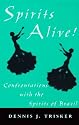 Spirits Alive: Confrontation with the Spirits of Brazil