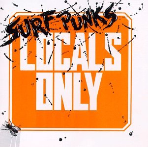 Surf Punks - Locals Only - Zortam Music