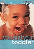 You and your toddler, Miriam Stoppard