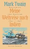 Meine Weltreise nach Indien. Following the Equator, 1895-1896 - Mark Twain