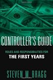 The Controller's Guide: Roles and Responsibilities for The First Years