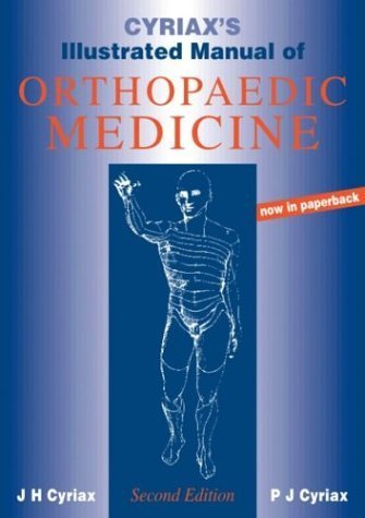 Cyriax's Illustrated Manual of Orthopaedic Medicine by James H. Cyriax MD MRCP (1996-08-19)