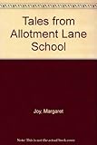 Tales from Allotment Lane School