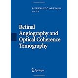Retinal Angiography and Optical Coherence Tomography