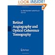 Retinal Angiography and Optical Coherence Tomography by J. Fernando Arevalo
