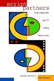Script Partners: What Makes Film and TV Writing Teams Work