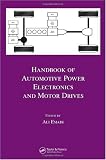 More details of book titled: Handbook of Automotive Power Electronics and Motor Drives (Electrical and Computer Engineering)