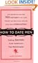 How to Date Men: Dating Secrets from America's Top Matchmaker