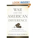 War and the American Difference: Theological Reflections on Violence and National Identity