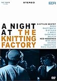 Ned Hoddings/D-Styles Sextet: A Night at the Knitting Factory