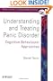 Understanding and Treating Panic Disorder: Cognitive-Behavioural Approaches (Wiley Series in Clinical Psychology)