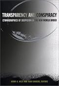 Transparency and Conspiracy: Ethnographies of Suspicion in the New World Order