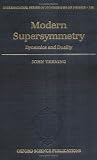 Modern Supersymmetry: Dynamics and Duality (International Series of Monographs on Physics)