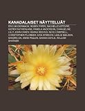 Kanadalaiset näyttelijät: Eric McCormack, Roddy Piper, Rachelle Lefevre, Kiefer Sutherland, Pamela Anderson, Evangeline Lilly, John Candy (Finnish Edition)