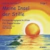 Meine Insel der Stille 1. CD: Entspannungsgeschichten f�r Zappelkinder