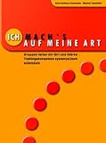 Produkt-Bild: Ich mach's auf meine Art: Gruppen leiten mit Stil und St&auml;rke - Trainingskompetenz system(at)isch entwickeln