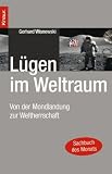 Lügen im Weltraum: Von der Mondlandung zur Weltherrschaft (Knaur Taschenbücher)