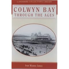 Colwyn Bay Through the Ages (Landmark Collector's Library)