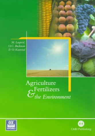Agriculture, Fertilizers and the Environment (Cabi Publishing) (Cabi Publishing)