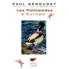 Les palmip�des d'Europe / Paul G�raudet ;-- planches--de Robert Hainard,--dessins de R. Hainard, M. Reichel et P. Barruel