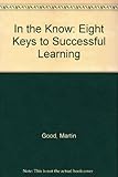 In the know : 8 keys to successful learning