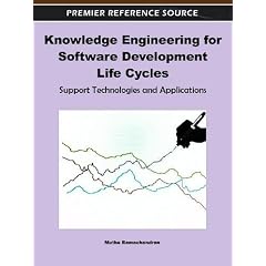 Knowledge Engineering for Software Development Life Cycles: Support Technologies and Applications