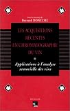 Revue Académie Agricutur.France  / Les acquisitions récentes en chromatographie du vin: Applications à l'analyse sensorielle des vins : cours européen de formation continue, Porto 31 Mars, 1, 2 et 3 Avril 1992