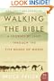 Walking the Bible: A Journey by Land Through the Five Books of Moses (P.S.)