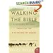 Walking the Bible: A Journey by Land Through the Five Books of Moses (P.S.)