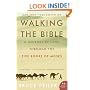 Walking the Bible: A Journey by Land Through the Five Books of Moses (P.S.)
